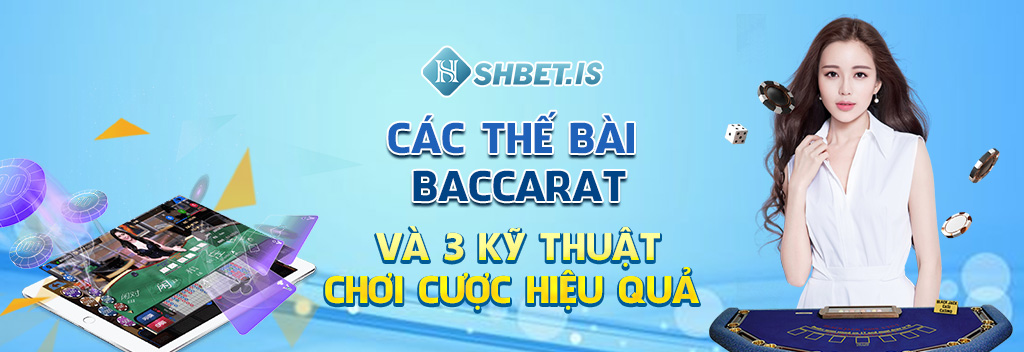 cac the bai baccarat va 3 ky thuat choi cuoc hieu qua