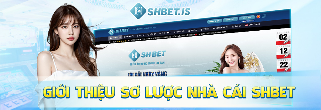 Giới thiệu sơ lược nhà cái SHBET