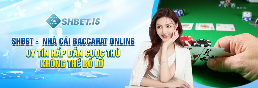 shbet nha cai baccarat online uy tin hap dan cuoc thu khong the bo lo