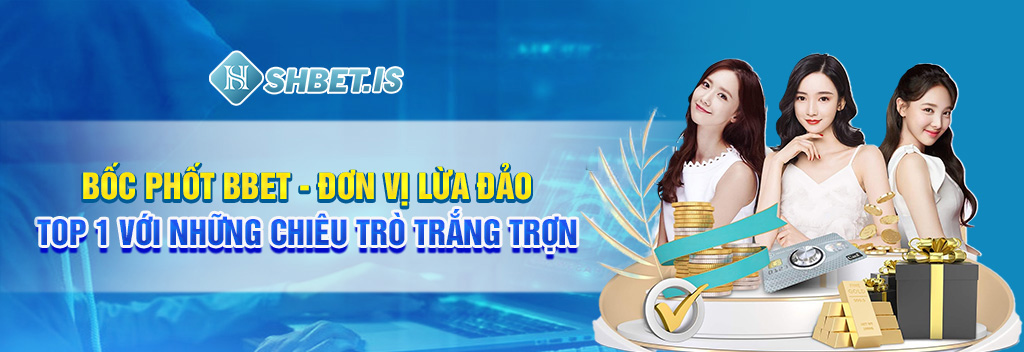 boc phot bbet don vi lua dao top 1 voi nhung chieu tro trang tron