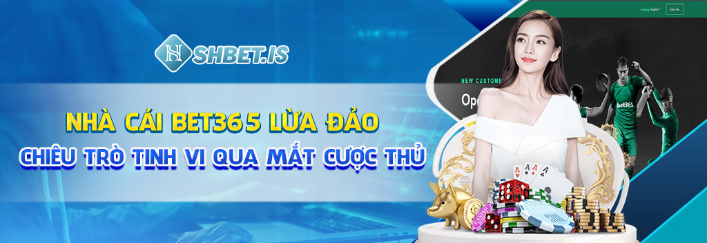 nha cai bet365 lua dao chieu tro tinh vi qua mat cuoc thu